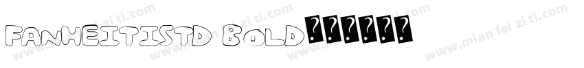 FanHeitiStd Bold字体转换